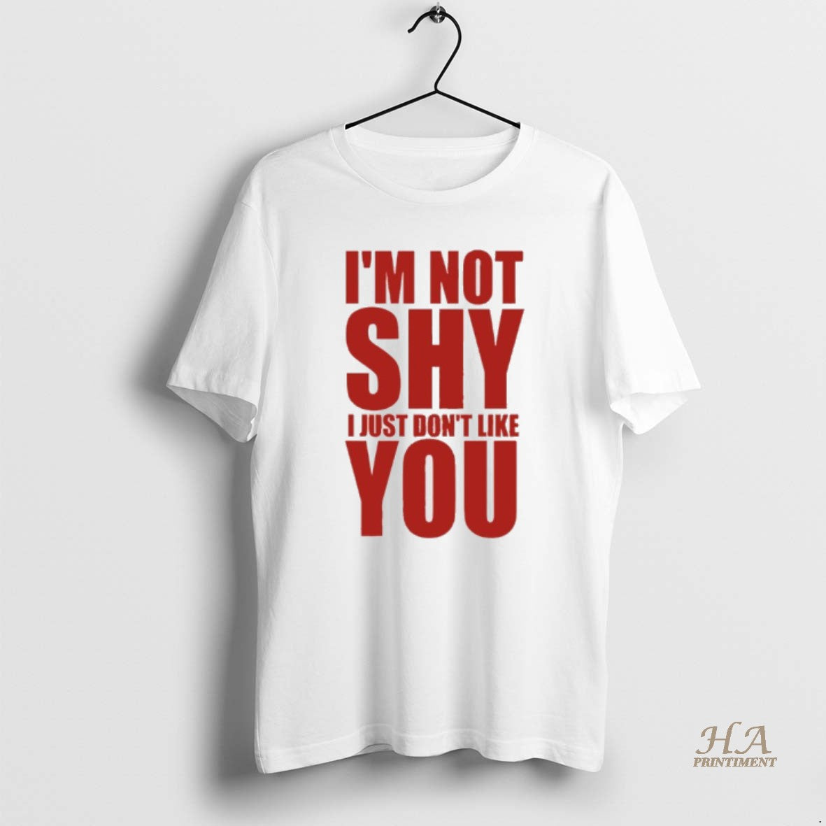 Official Im Not Shy I Just Dont Like You