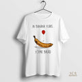 Official In Banana Years Youre Bread Balloon