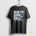 Official Indianapolis Colts Jonathan Taylor Run The Damn Ball