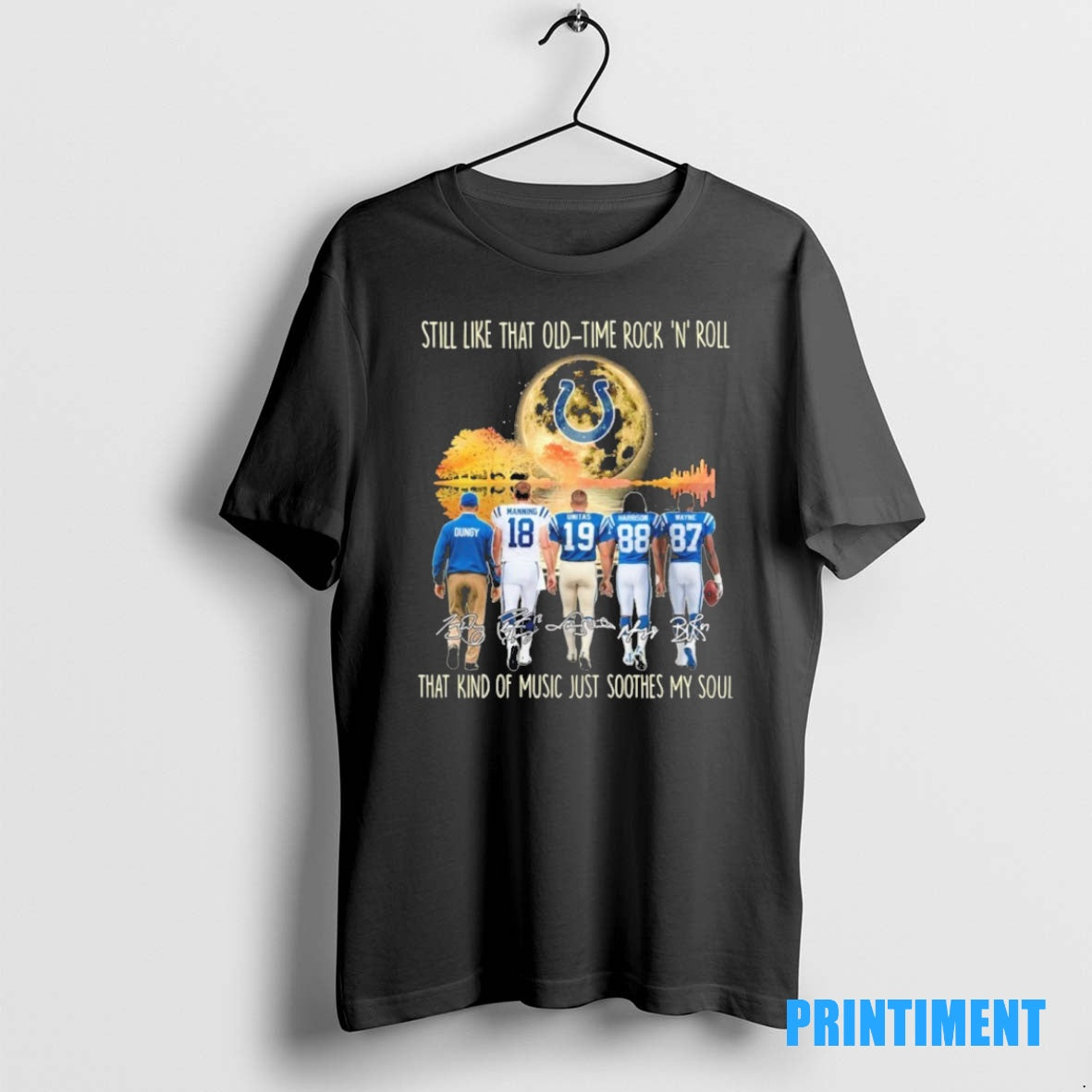 Official Indianapolis Colts Still Like That Old Time Rock N Roll That Kind Of Music