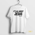 Official Its All About Jesus Charlie Kirk White