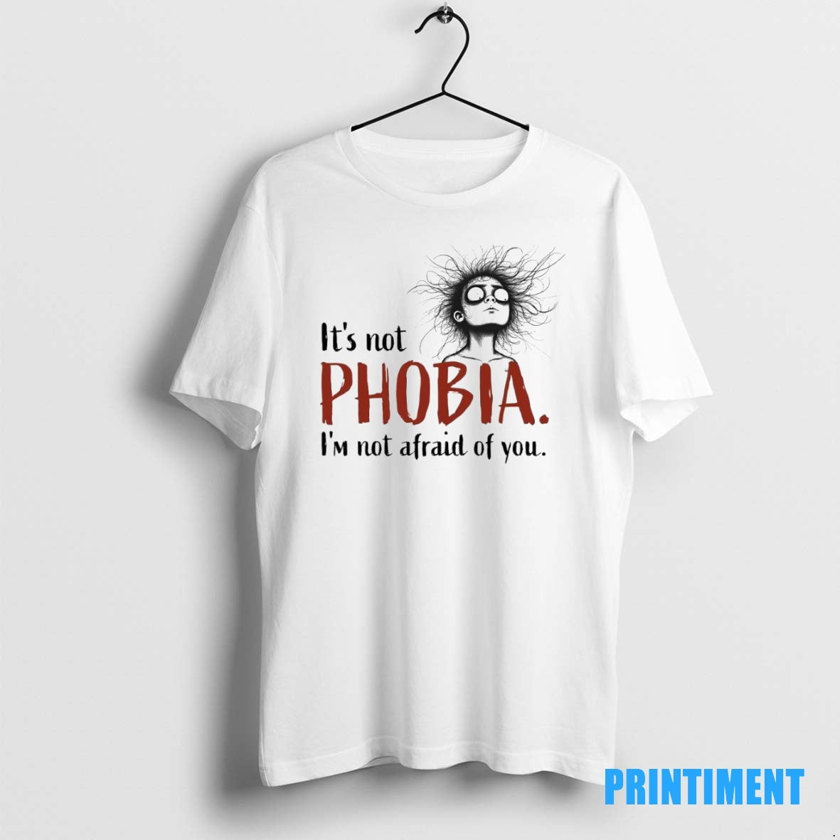 Official Its Not Phobia Im Not Afraid Of You Sweat Tee Sweater