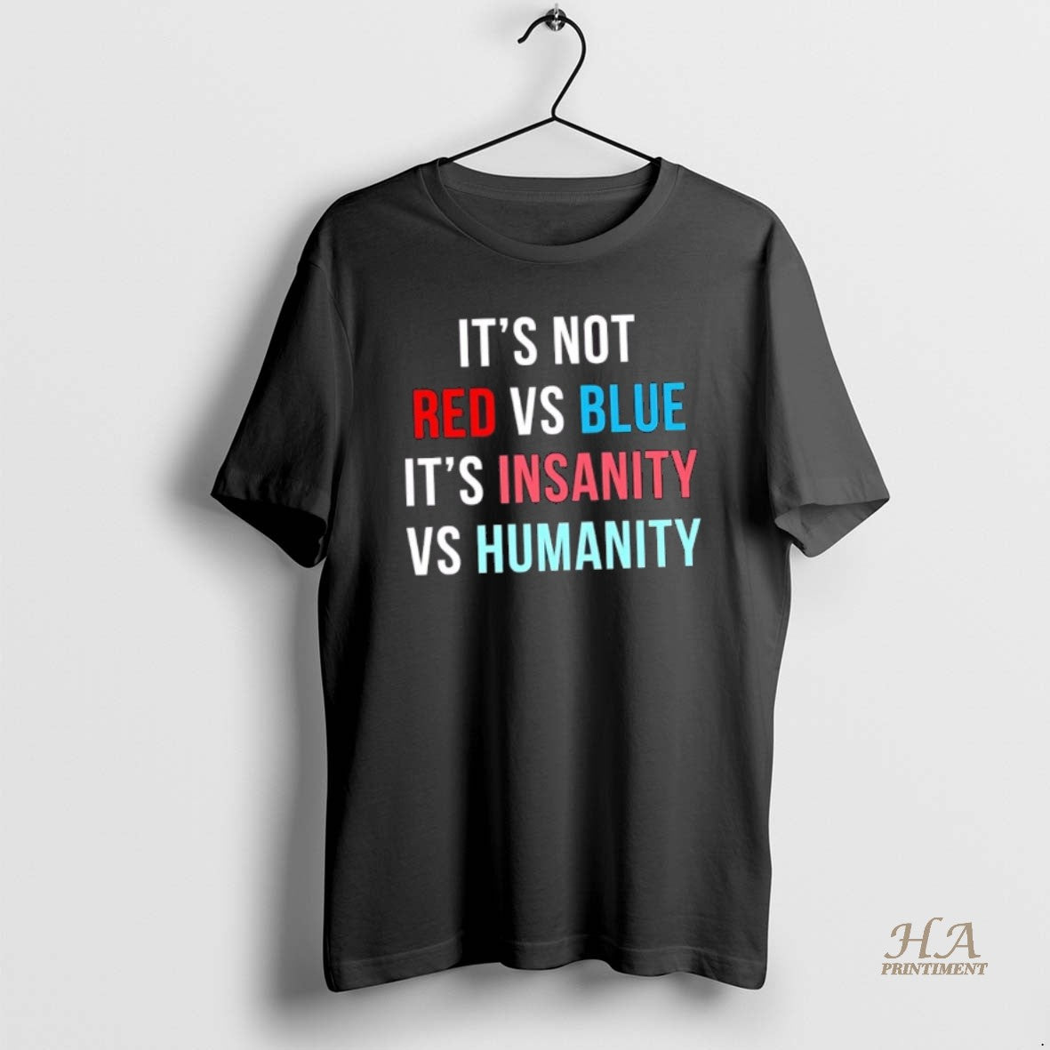 Official Its Not Red Vs Blue Its Insanity Vs Humanity