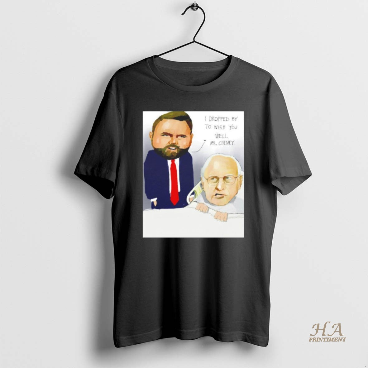 Official Jd Vance I Dropped By To Wish You Well Mr Cheney Blackshirt