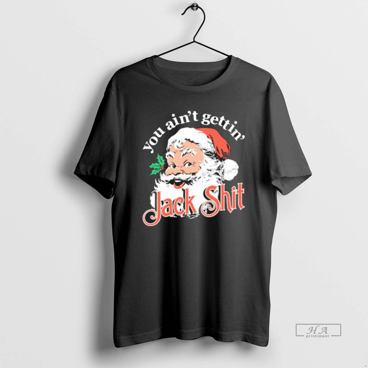 Official Jack Shit Santa Claus You Aint Gettin