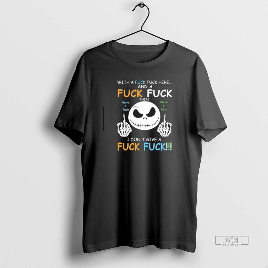 Official Jack Skellington With A Fuck And A Fuck I Dont Give A Fuck