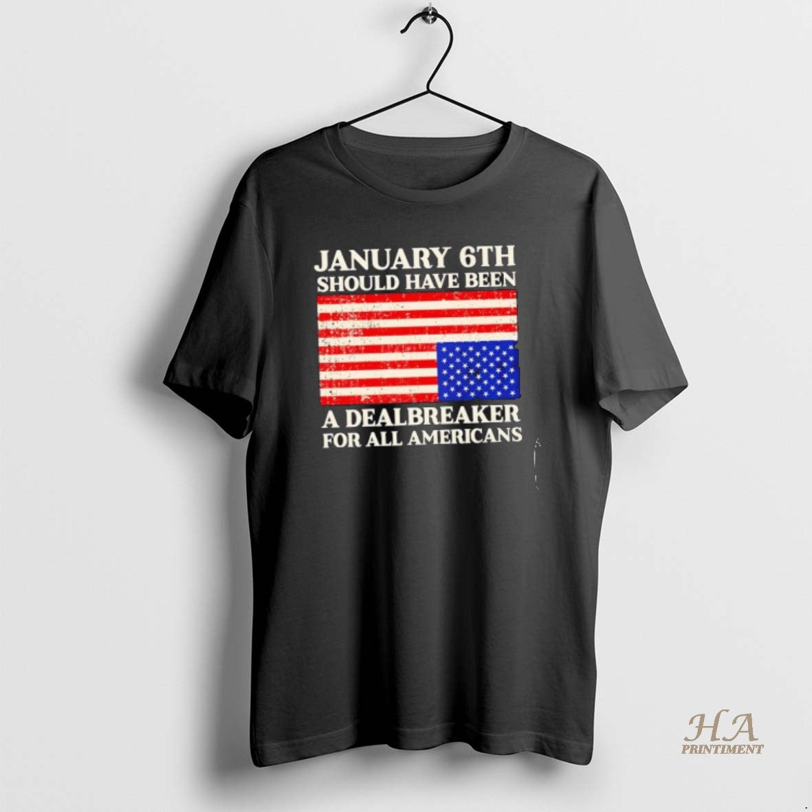 Official Jan 6th Should Have Been A Dealbreaker For All Americans Flag