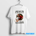 Official Jesus Is The Reason For The Season Christmas Tee Sweater