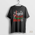Official Joyful Blessed And Kind Of A Mess Christmas