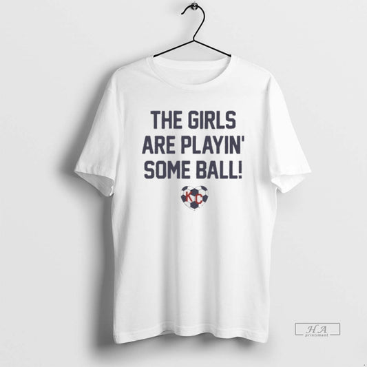 Official Kansas City Current The Girls Are Playin Some Ball