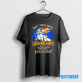 Official Kansas Jayhawks Dont Mess With Jayhawksaurus Youll Get Jurasskicked Tee Sweater