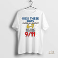 Official Kids These Days Know All About 6 7 But Dont Remember 9 11