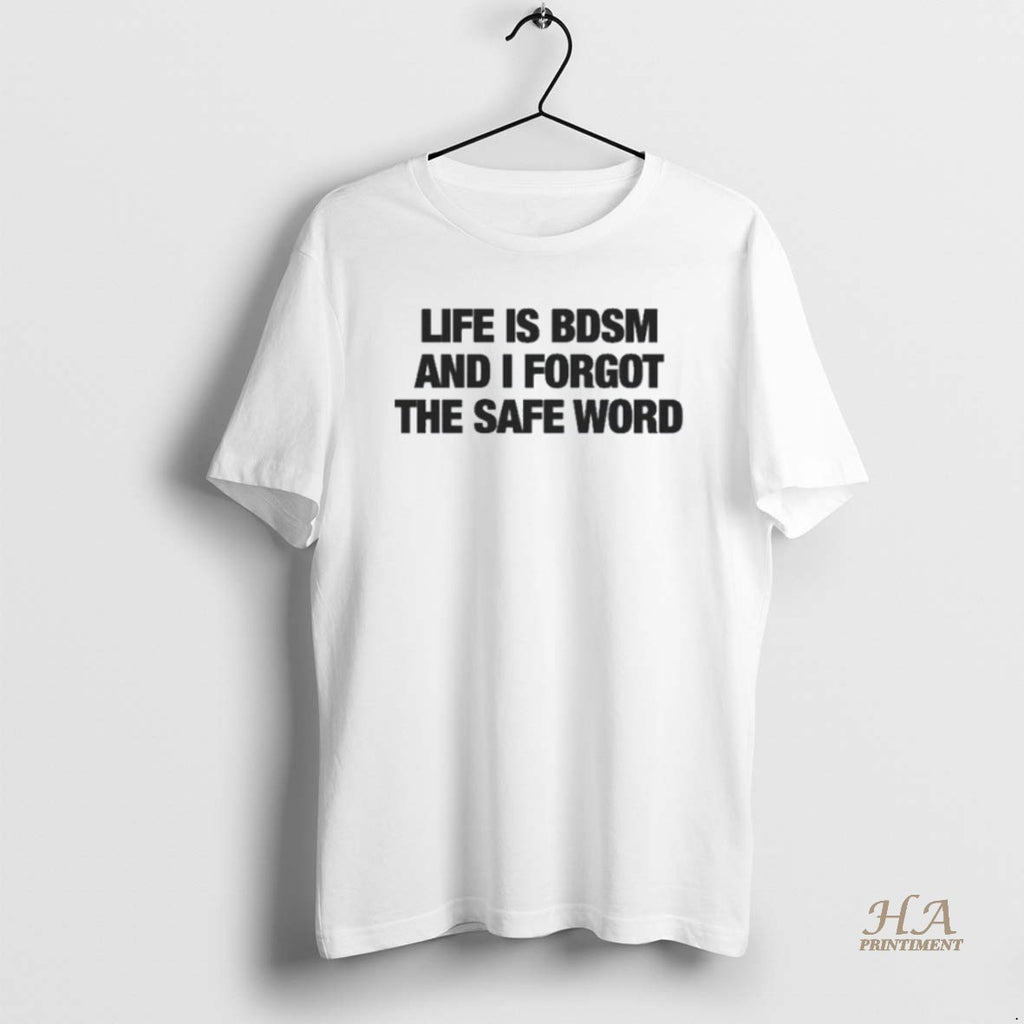 Official Life Is Bdsm And I Forgot The Safe Word