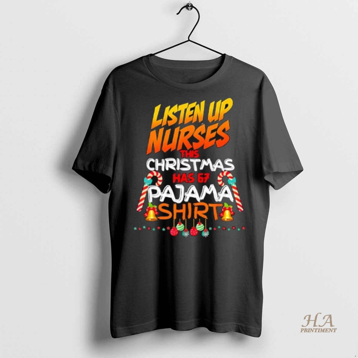 Official Listen Up Nurses This Christmas Has 67 Pajama Shirt
