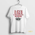 Official Live Like Charlie Kirk 1919 White