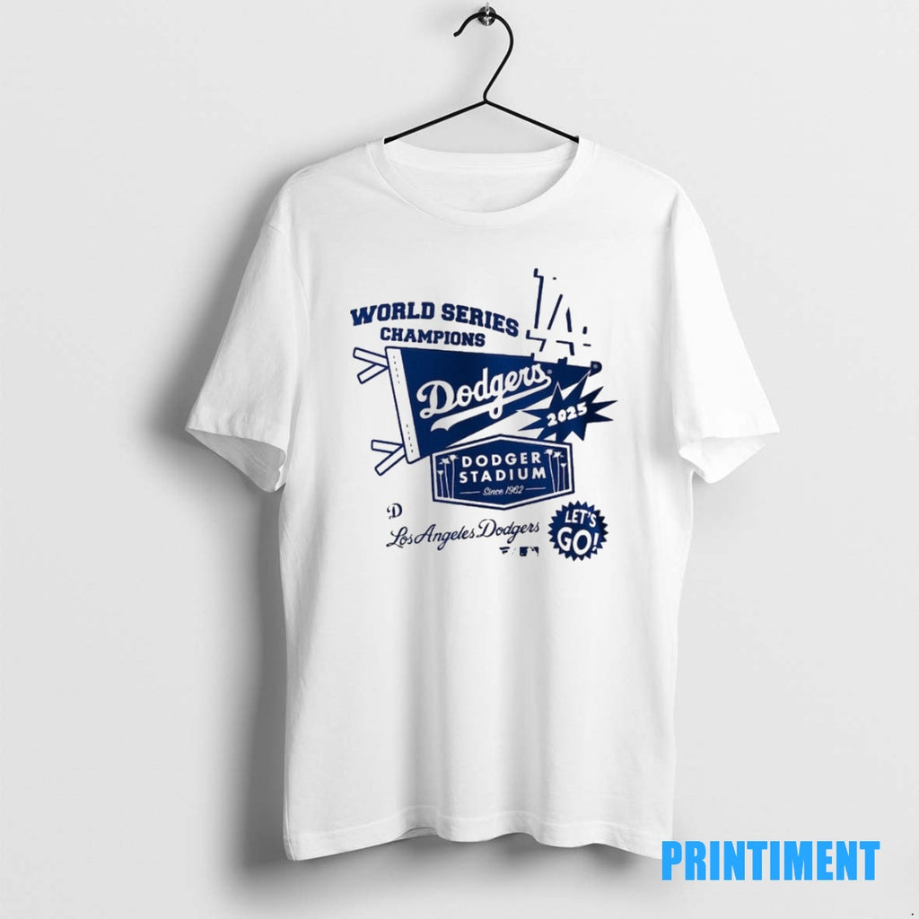 Official Los Angeles Dodgers 2025 World Series Champions Dodger Stadium Since 1962 Lets Go Tee