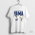 Official Los Angeles Dodgers Yoshinobu Yamamoto Everything Is Yama