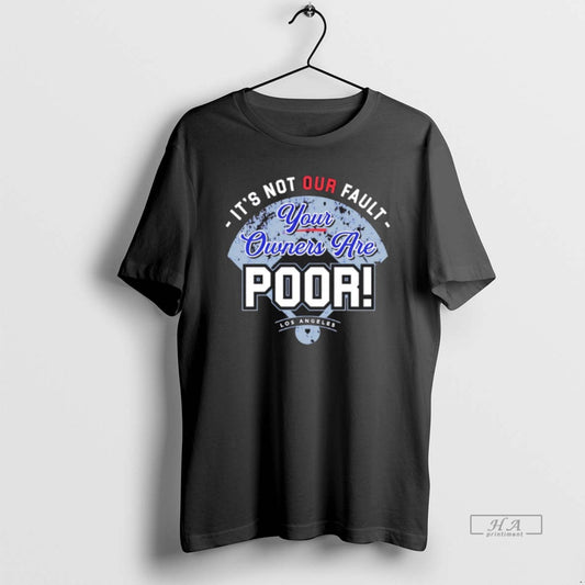 Official Los Angeles Dodgers Its Not Our Fault Your Owners Are Poor