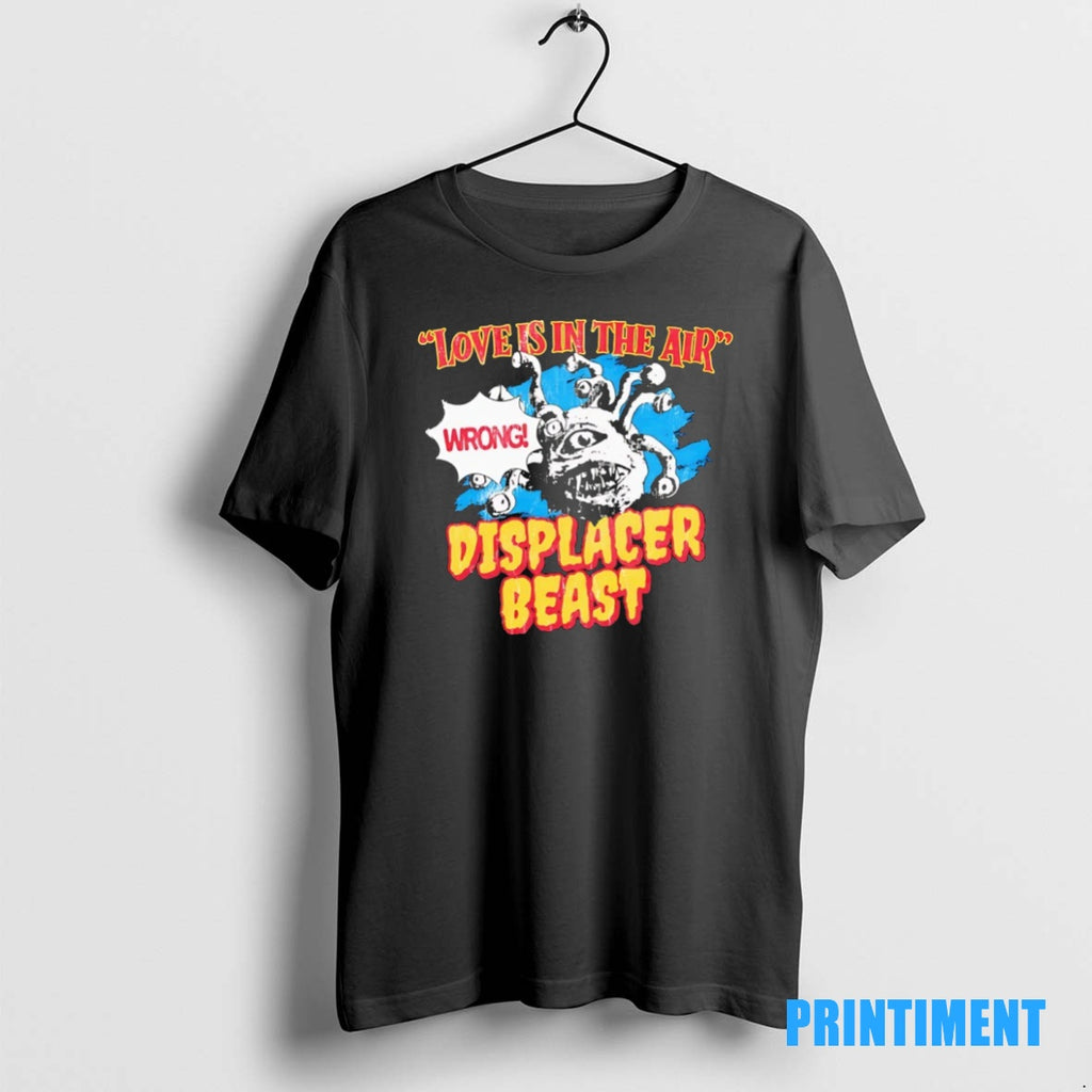 Official Love Is In The Air Wrong Displacer Beast Tee Sweater