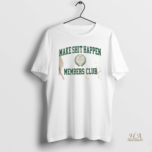 Official Make Shit Happen Members Club Logo