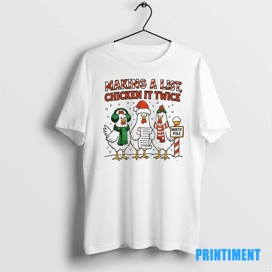 Official Making A List Chicken It Twice North Pole Christmas Tee Sweater