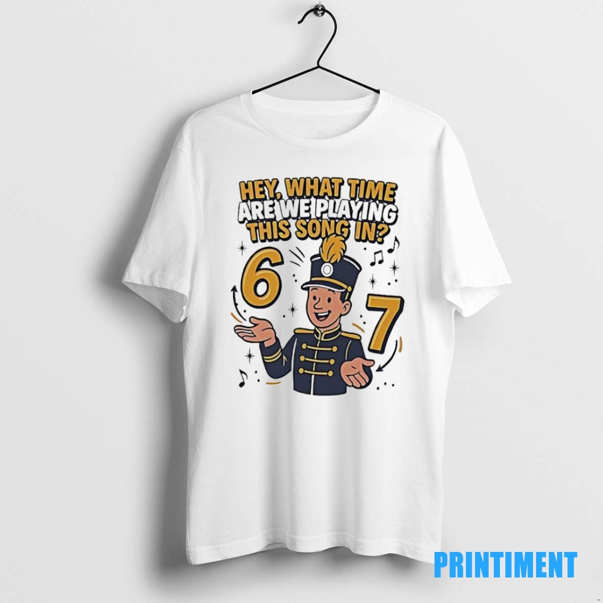 Official Marching 6 7 Hey What Time Are We Playing This Song In Tee Sweater