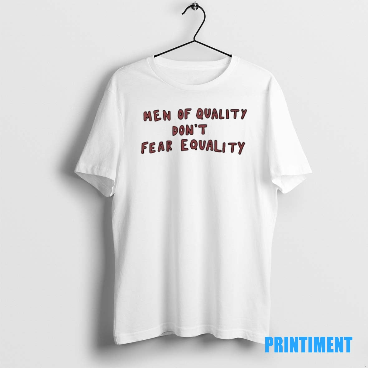Official Men Of Quality Dont Fear Equality Tee Sweater