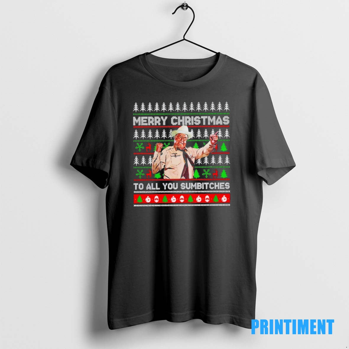 Official Merry Christmas To All You Sumbitches Christmas Smokey And The Bandit Ugly Xmas Tee