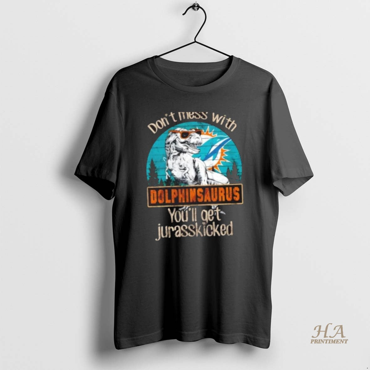 Official Miami Dolphins Dont Mess With Dolphinsaurus Youll Get Jurasskicked