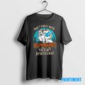 Official Miami Dolphins Dont Mess With Dolphinsaurus Youll Get Jurasskicked Tee Sweater