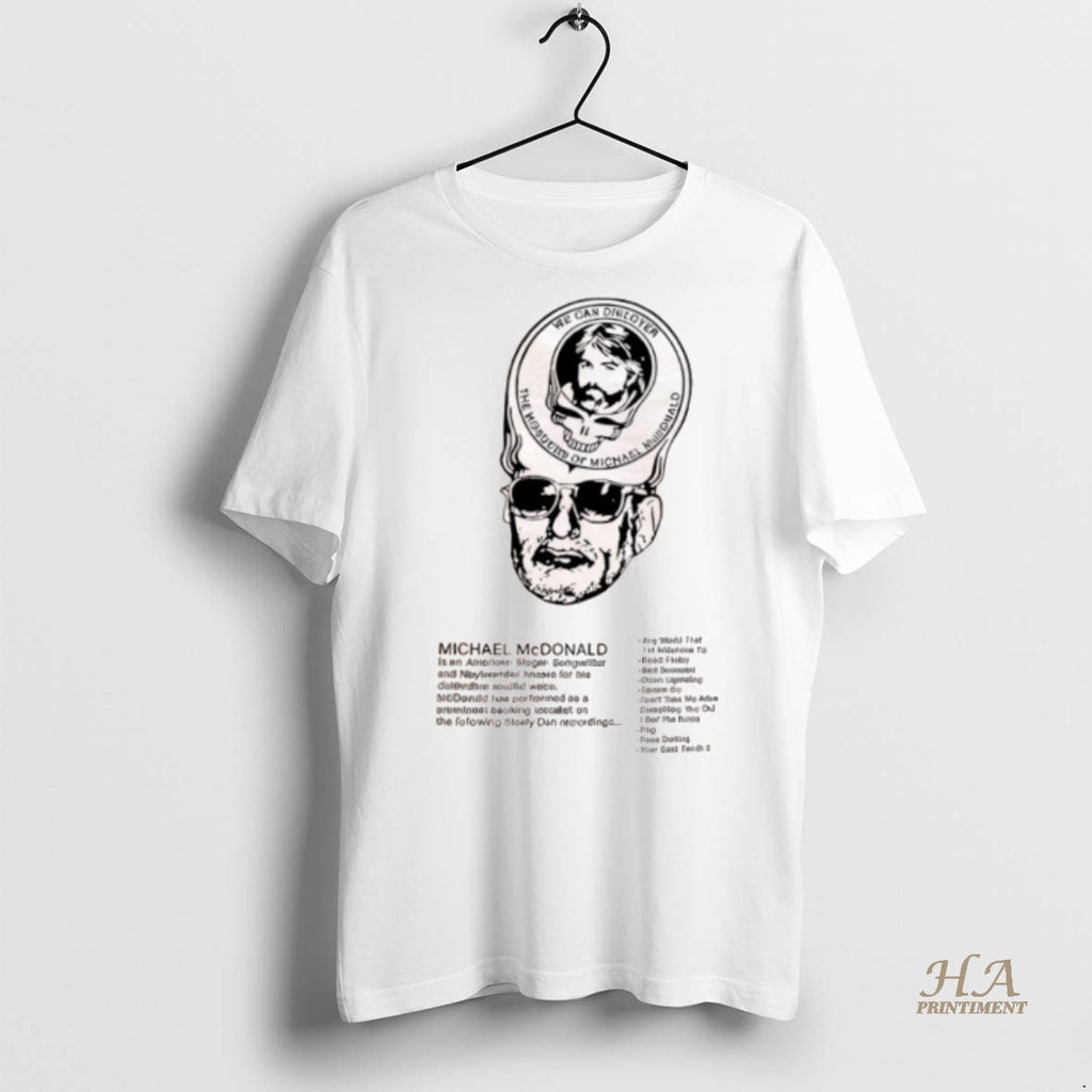 Official Michael Mcdonald We Can Discover The Wonders Shirt