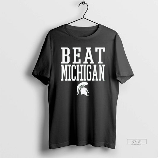 Official Michigan State Spartans Beat Michigan Rivalry