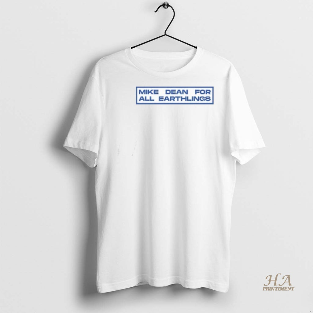 Official Mike Dean For All Earthlings Earthship Est 1965 Shirt