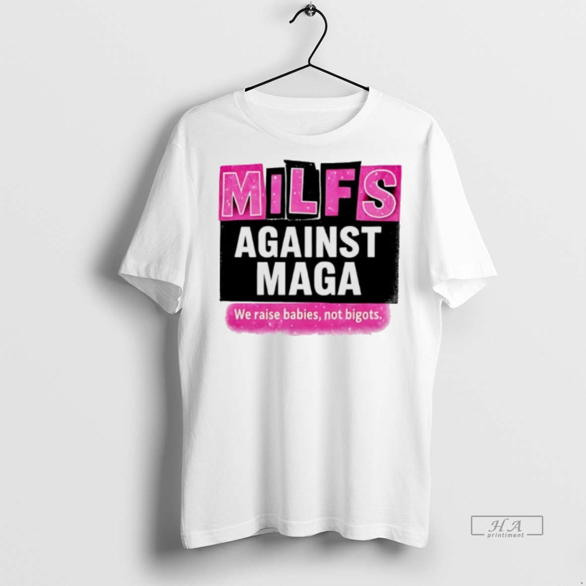Official Milfs Against Maga We Raise Babies Not Bigots Hirt Shirt
