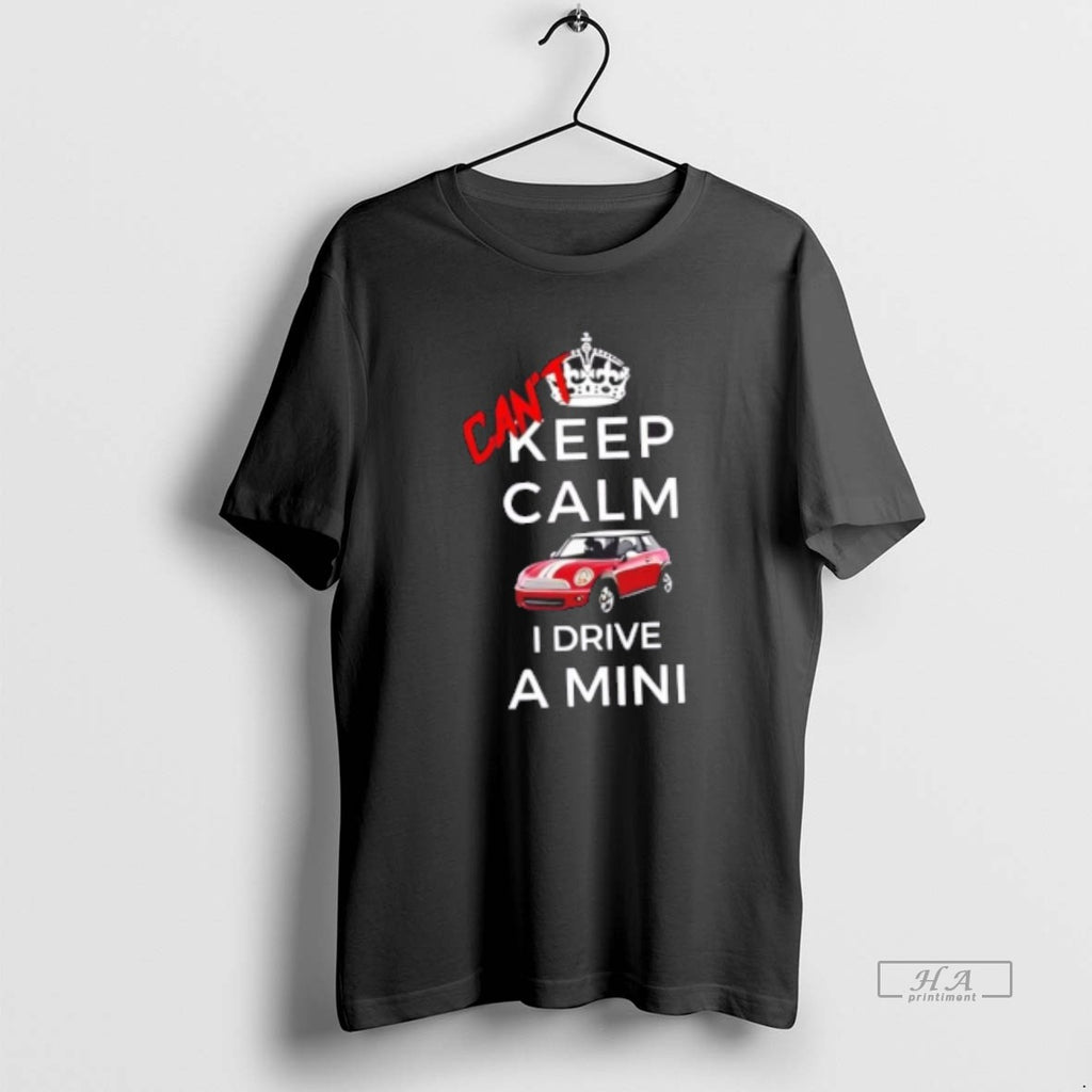 Official Mini Cooper Keep Calm I Drive A Mini