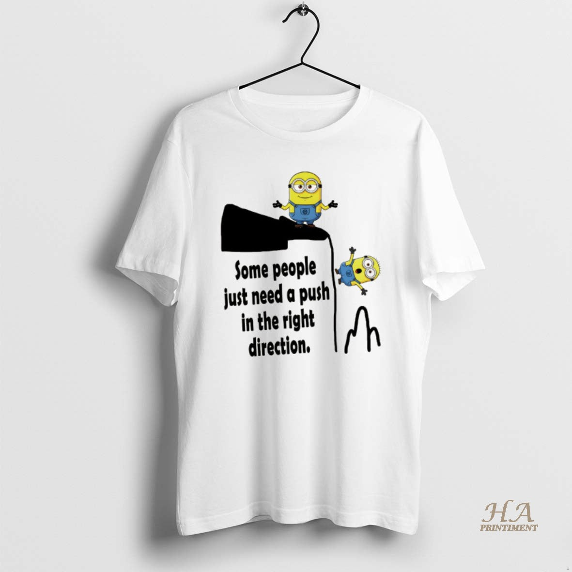 Official Minion Some People Just Need A Push In The Right Direction