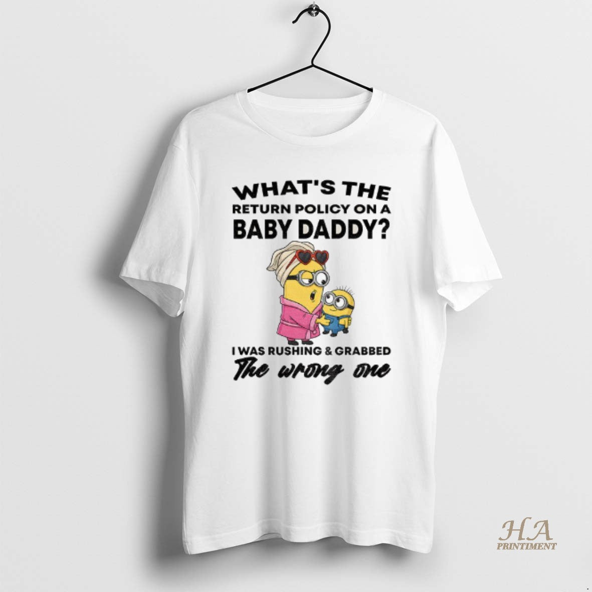Official Minion Whats The Return Policy On A Baby Daddy I Was Rushing And Grabbed