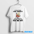 Official Minions Dont Test Me If You Think Im Crazy Now Just Wait Until You