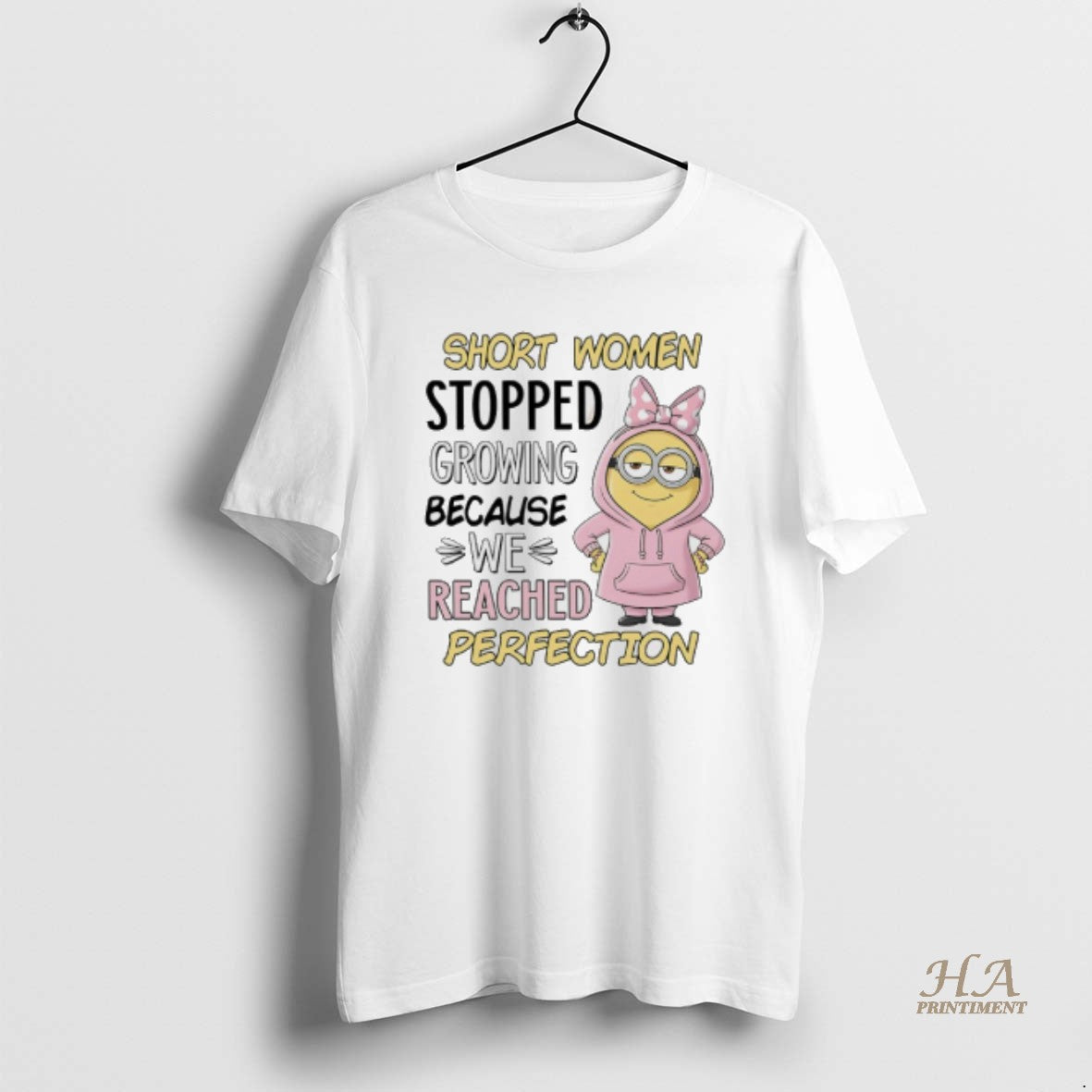 Official Minions Short Women Stopped Growing Because We Reached Perfection