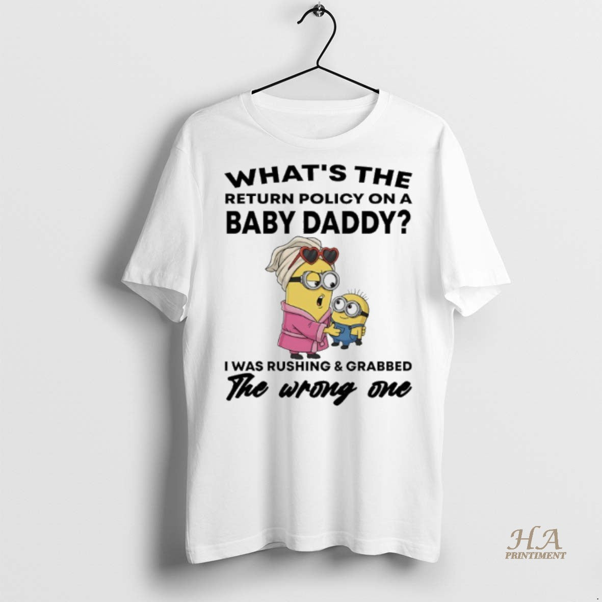 Official Minions Whats The Return Policy On A Baby Daddy I Was Rushing And Grabbed