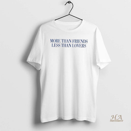 Official More Than Friends Less Than Lovers