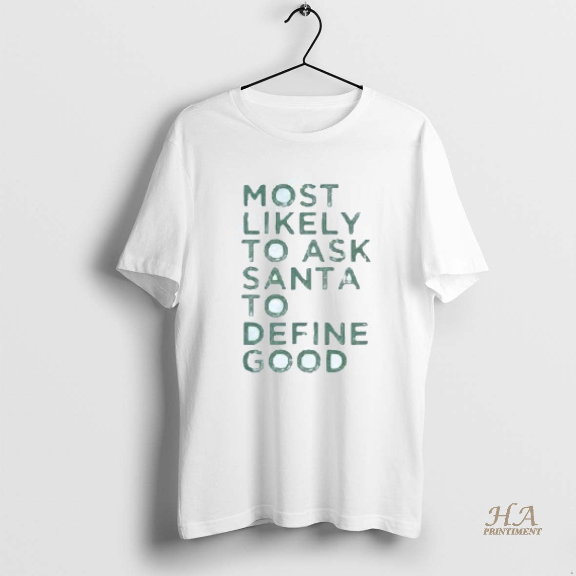 Official Most Likely To Ask Santa To Define Good Christmas