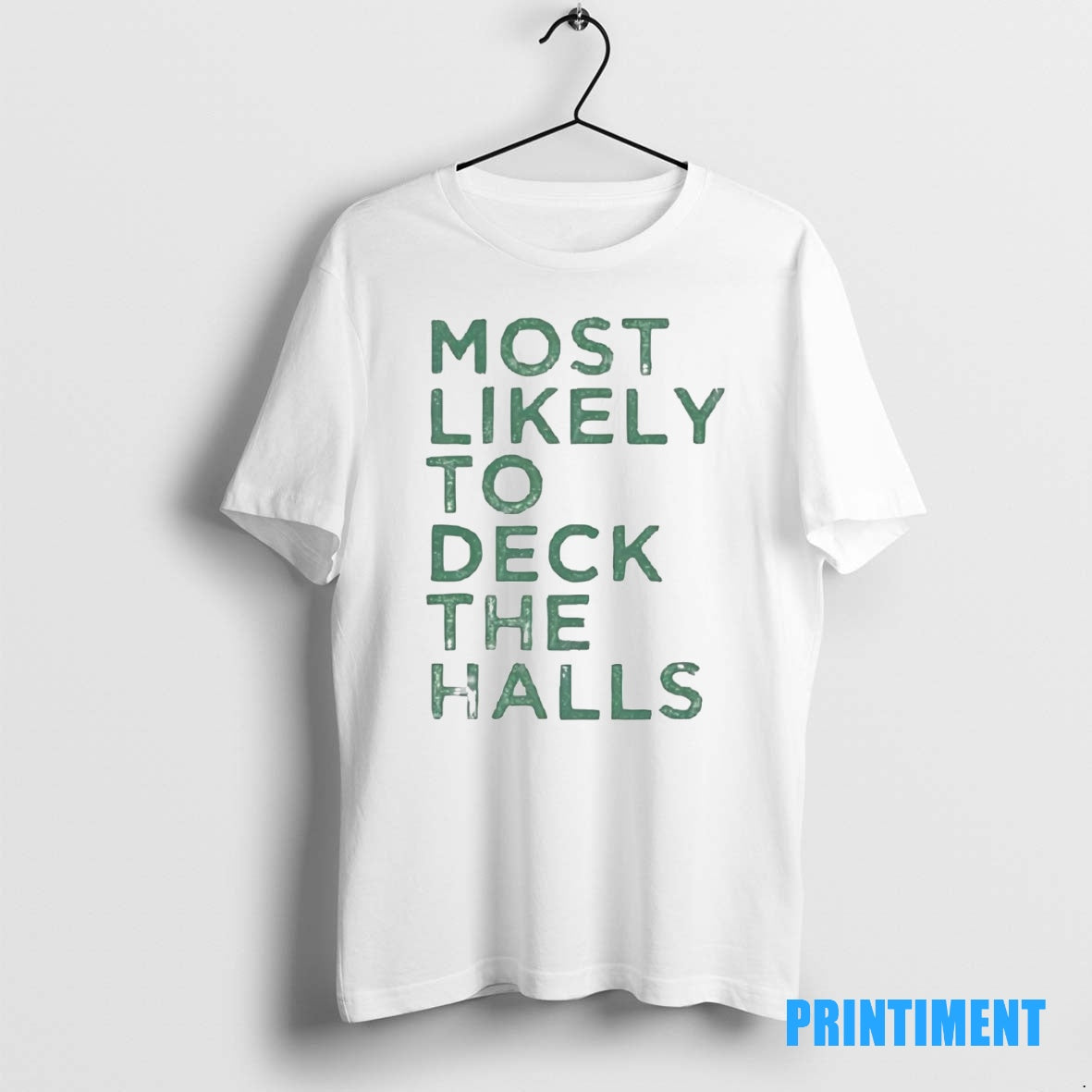 Official Most Likely To Deck The Halls Christmas Tee Sweater