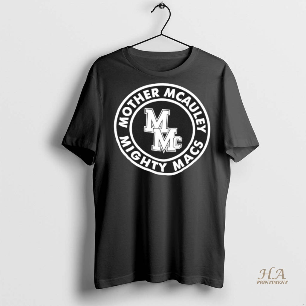 Official Mother Mcauley Mighty Macs Shirt