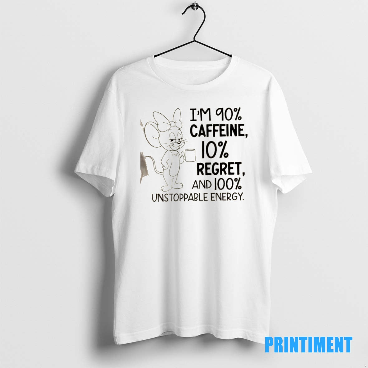 Official Mouse Im 90 Caffeine 10 Regret And 100 Unstoppable Energy Tee Sweater