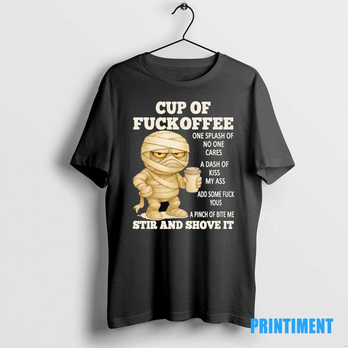 Official Mummy Cup Of Fuckoffee Stir And Shove It Tee Sweater