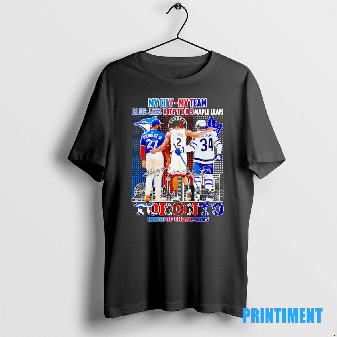 Official My City My Team Blue Jays Raptors Maple Leafs Toronto Home Of Champions Tee