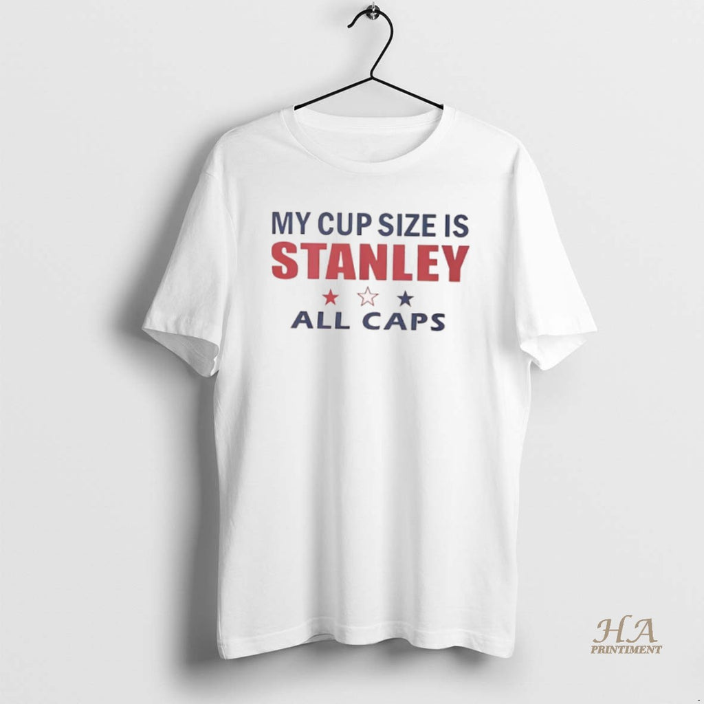 Official My Cup Size Is Stanley All Caps Stars Graphic