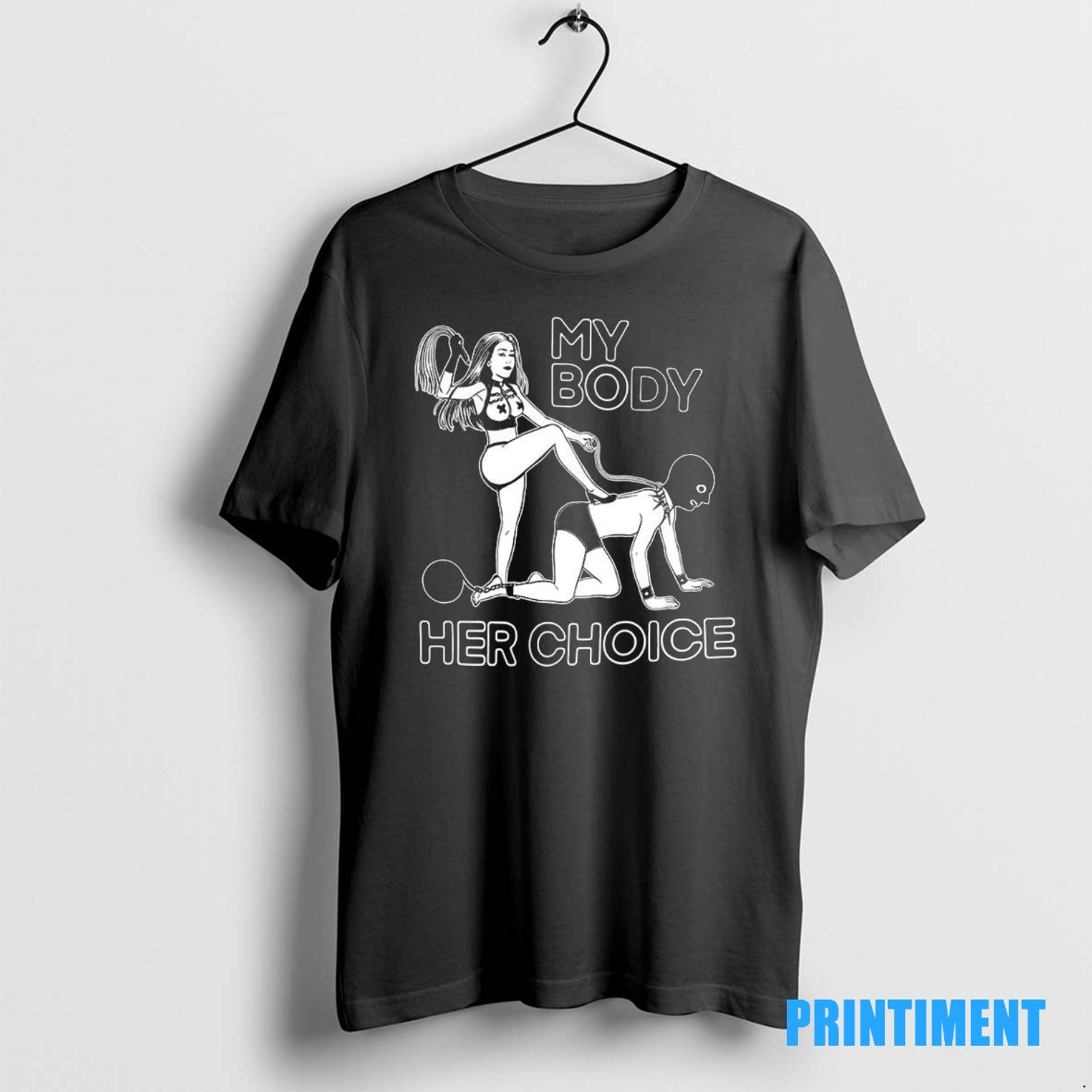 Official My Body My Choice Sexy Tee Sweater