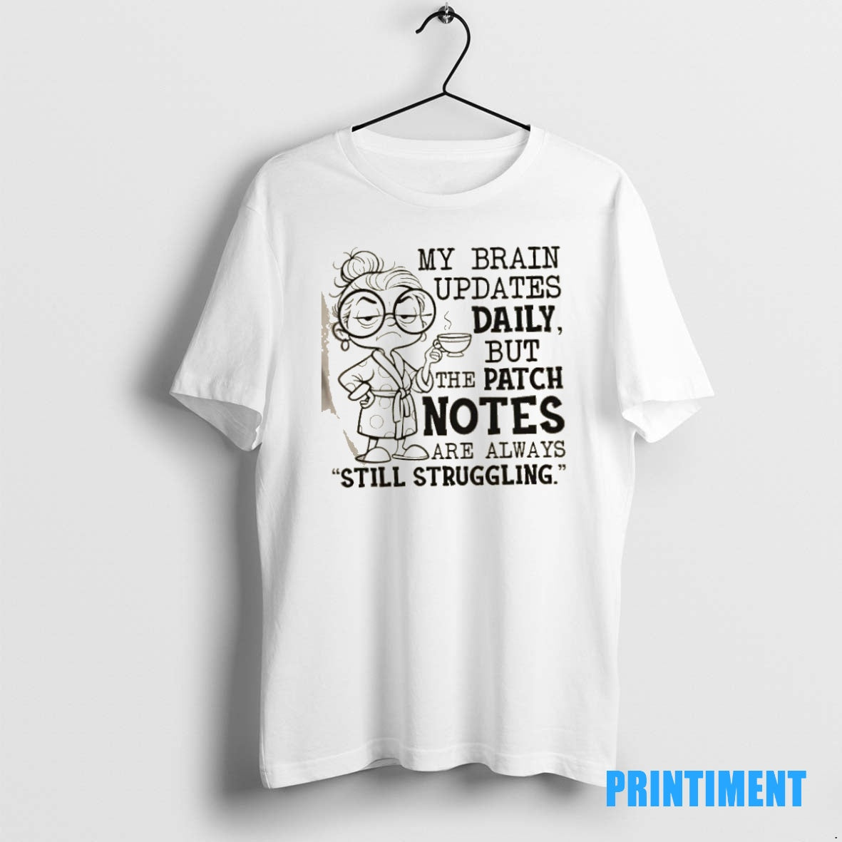 Official My Brain Updates Daily But The Patch Notes Are Always Still Struggling Tee Sweater